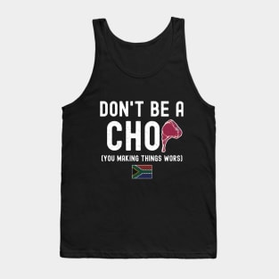 Don't Be A Chop Funny T-Shirt | Braai Pun Joke | South Africa Afrikaans | Nou Gaan Ons Braai Tank Top